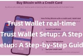 Trust Wallet real-time updates Trust Wallet Setup: A Step-by-Step Guide